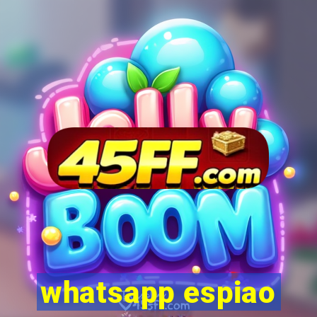 whatsapp espiao